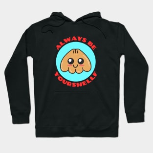 Always Be Your-shellf | Seashell Pun Hoodie